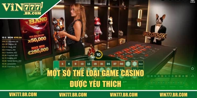 Một số thể loại game cược được yêu thích 